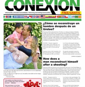 La portada de febrero de 2019 de la revista "CONEXION" muestra a una familia al aire libre en el lado izquierdo. El titular dice: "¿Cómo se reconstruye un hombre después de un tiroteo?" Los artículos están en español e inglés, con imágenes e ilustraciones más pequeñas que acompañan el texto.