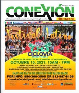 Volante del Festival Latino de Conexión, con fecha del 10 de octubre de 2021, de 10 a. m. a 7 p. m. en el centro de Ft. Walton Beach. El evento incluye música, comida y actividades familiares como caminatas, paseos en bicicleta, trotes y carreras. Como se destacó en la edición de septiembre de 2021 de Conexión, la publicación presta servicios en el norte de Florida y el sur de Alabama.