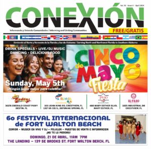 La portada de la revista Conexión presenta la Fiesta del Cinco de Mayo el domingo 5 de mayo con bebidas, DJ en vivo, música, baile y comida. Además, descubre anuncios de empresas y detalles sobre el 60.º Festival Internacional de Fort Walton Beach el domingo 21 de abril. ¡Todo esto en la edición de abril de 2024!