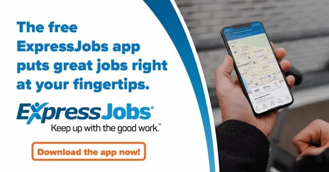 A person holds a phone displaying a map on the screen. Text on the left reads, "The free ExpressJobs app puts great jobs right at your fingertips. ExpressJobs. Keep up with the good work." A button below says, "Download the app now!.