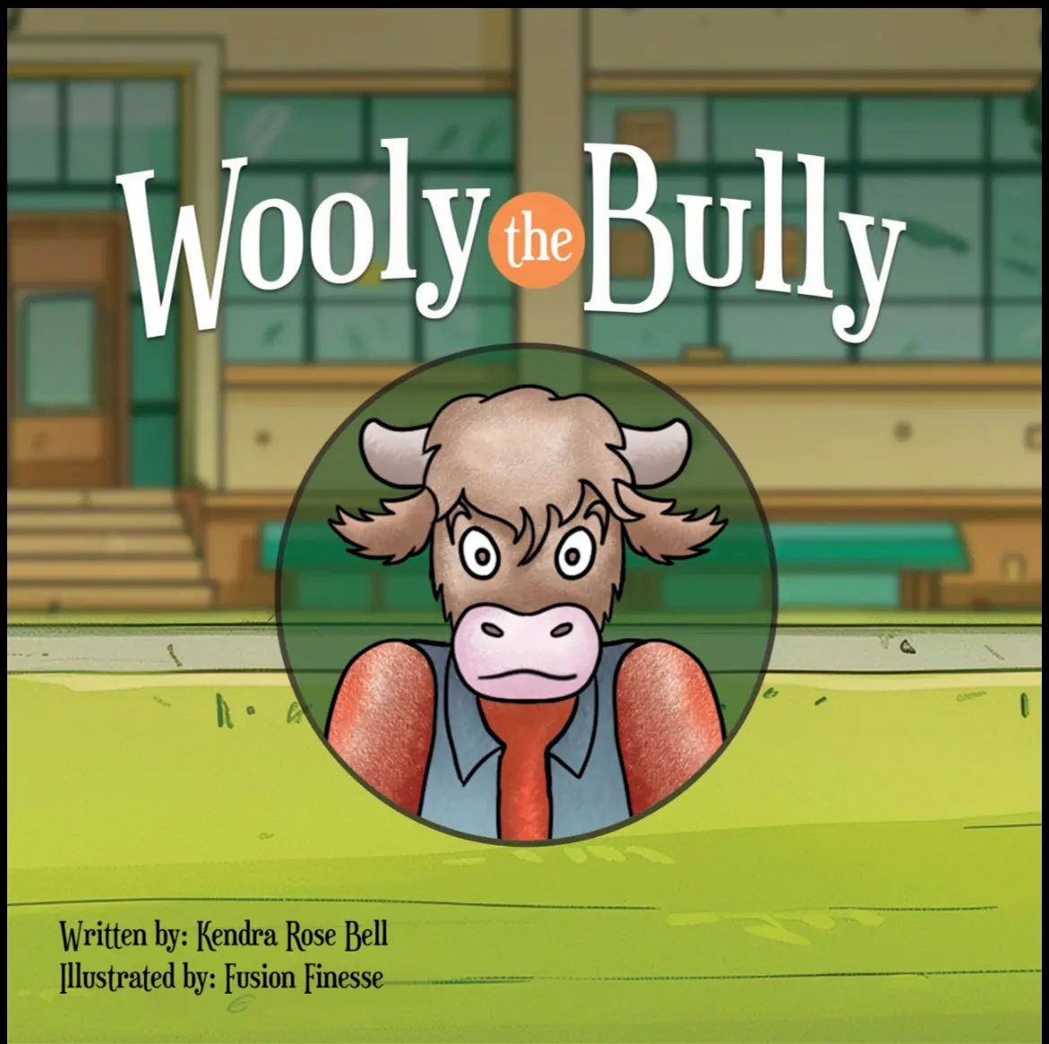 Cover of a children's book titled "Wooly the Bully," featuring an illustration of a worried-looking cartoon cow wearing a red tie. The book is written by Kendra Rose Bell and illustrated by Fusion Finesse.